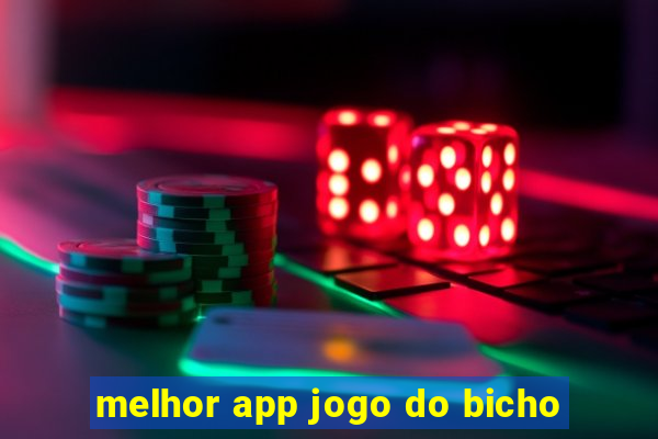 melhor app jogo do bicho